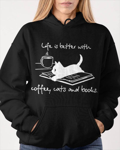 Life Is Better with Coffee Cats And Books - Cat Lover funny T-Shirt