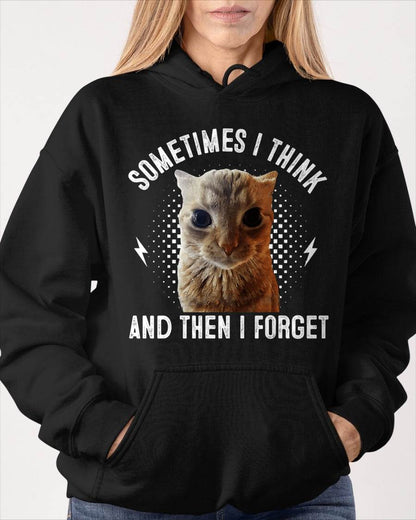 Sometimes I Think And Then I Forget Funny Cat Meme Men Women T-Shirt