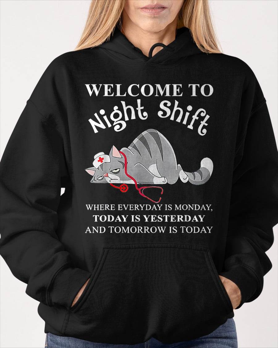 Cat Welcome To Night Shift Where Everyday Is Monday T-Shirt