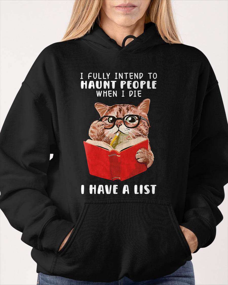 Funny Cat I Fully Intend To Haunt People When I Die T-Shirt