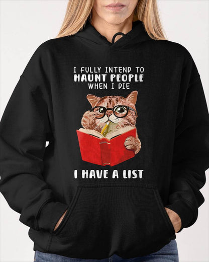 Funny Cat I Fully Intend To Haunt People When I Die T-Shirt