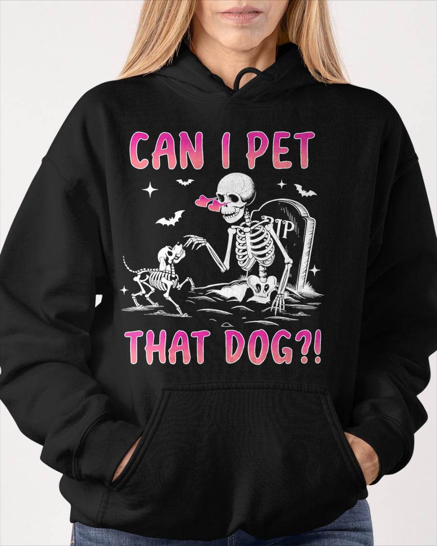 Can I pet That Dog Funny Skeleton Dog Lover Halloween T-Shirt