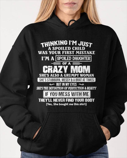I’M A SPOILED DAUGHTER - GIFT T SHIRT FROM MOM TO DAUGHTER - SNOW00 (SKU2603-137-00)