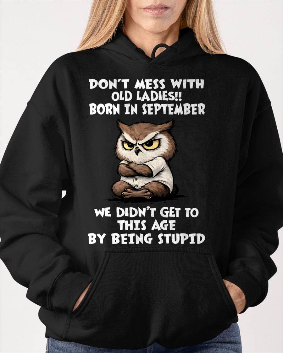 SEPTEMBER SHIRT DON'T MESS WITH OLD LADIES - SNOW09 (SKU2605-228-09)
