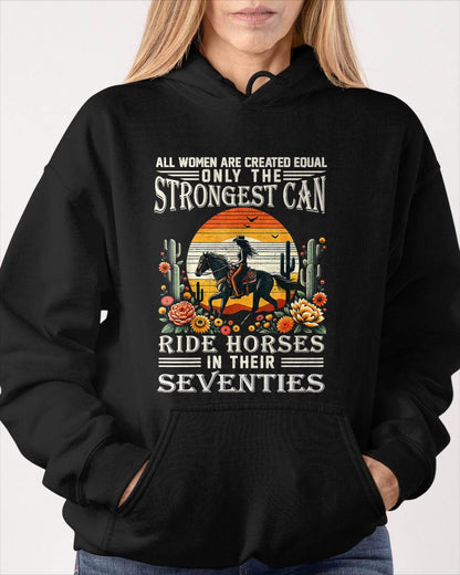 All Women Creat Equal Strongest Ride Horses Seventies Gifts T-Shirt