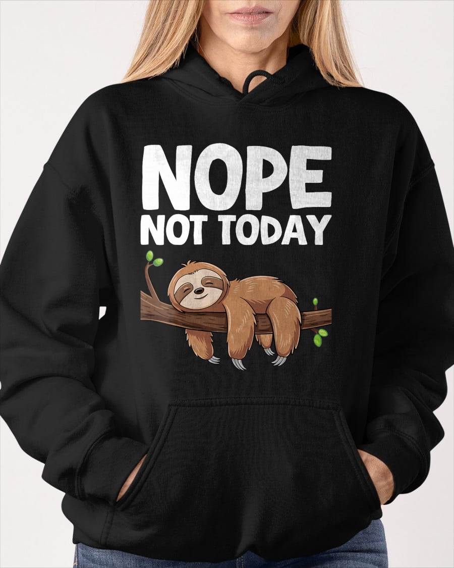 Nope Not Today Sloth T-Shirt