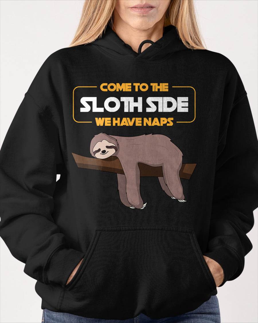 Come to The Sloth Side T-Shirt - Funny Sloth Pun T-Shirt
