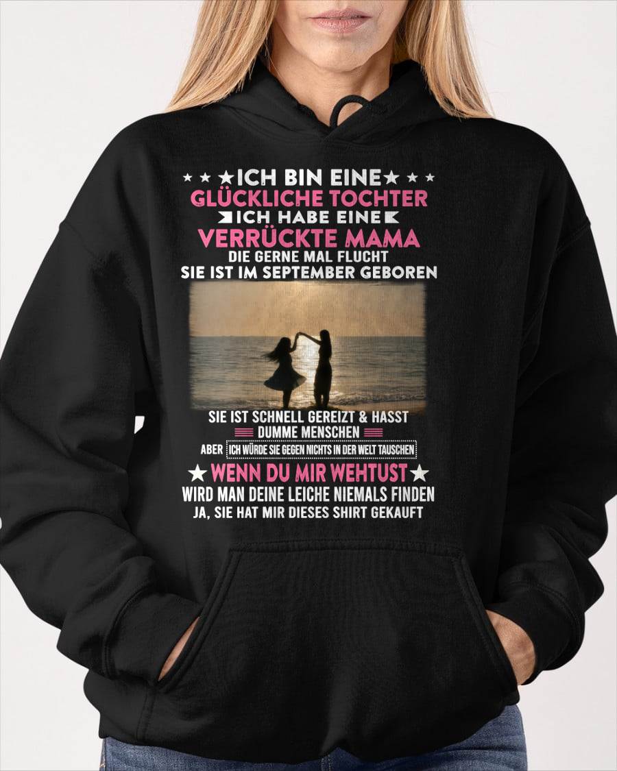 SEPTEMBER, ICH BIN EINE GLÜCKLICHE TOCHTER - GIFT T SHIRT FROM MOM TO DAUGHTER - SNOW GER09 (SKU2606-131-09)