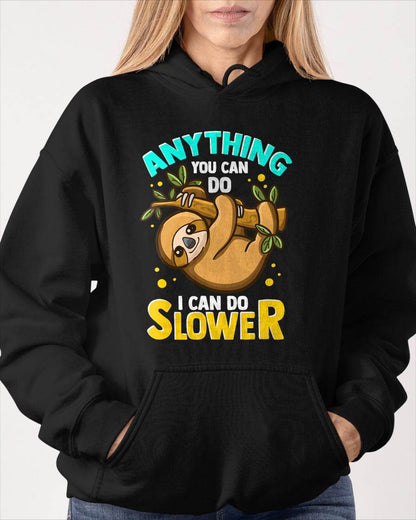 Anything You Can Do I Can Do Slower Lazy Sloth T-Shirt