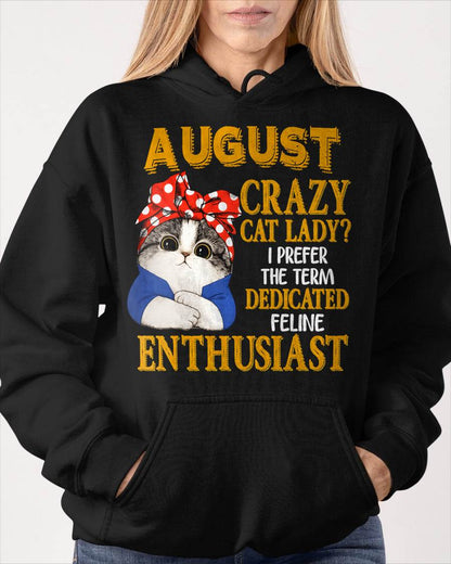 AUGUST SHIRT, I PREFER THE TERM DEDICATED FELINE ENTHUSIAST - SNOW08 (SKU2607-315-08)