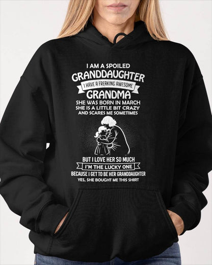 MARCH, I HAVE A FREAKING AWESOME GRANDMA - GIFT T SHIRT FROM GRANDMA TO GRANDDAUGHTER - SNOW03 (SKU2604-215-03)