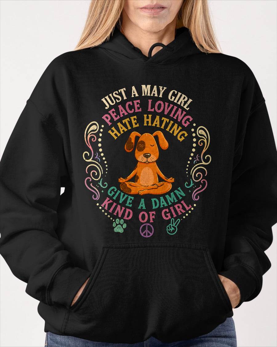 MAY SHIRT JUST A MAY GIRL PEACE LOVING HATE HATING - SNOW05 (SKU2605-237-05)