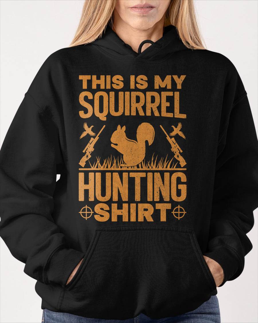 This is My Squirrel Hunting Shirt Squirrel Hunting Lover T-Shirt