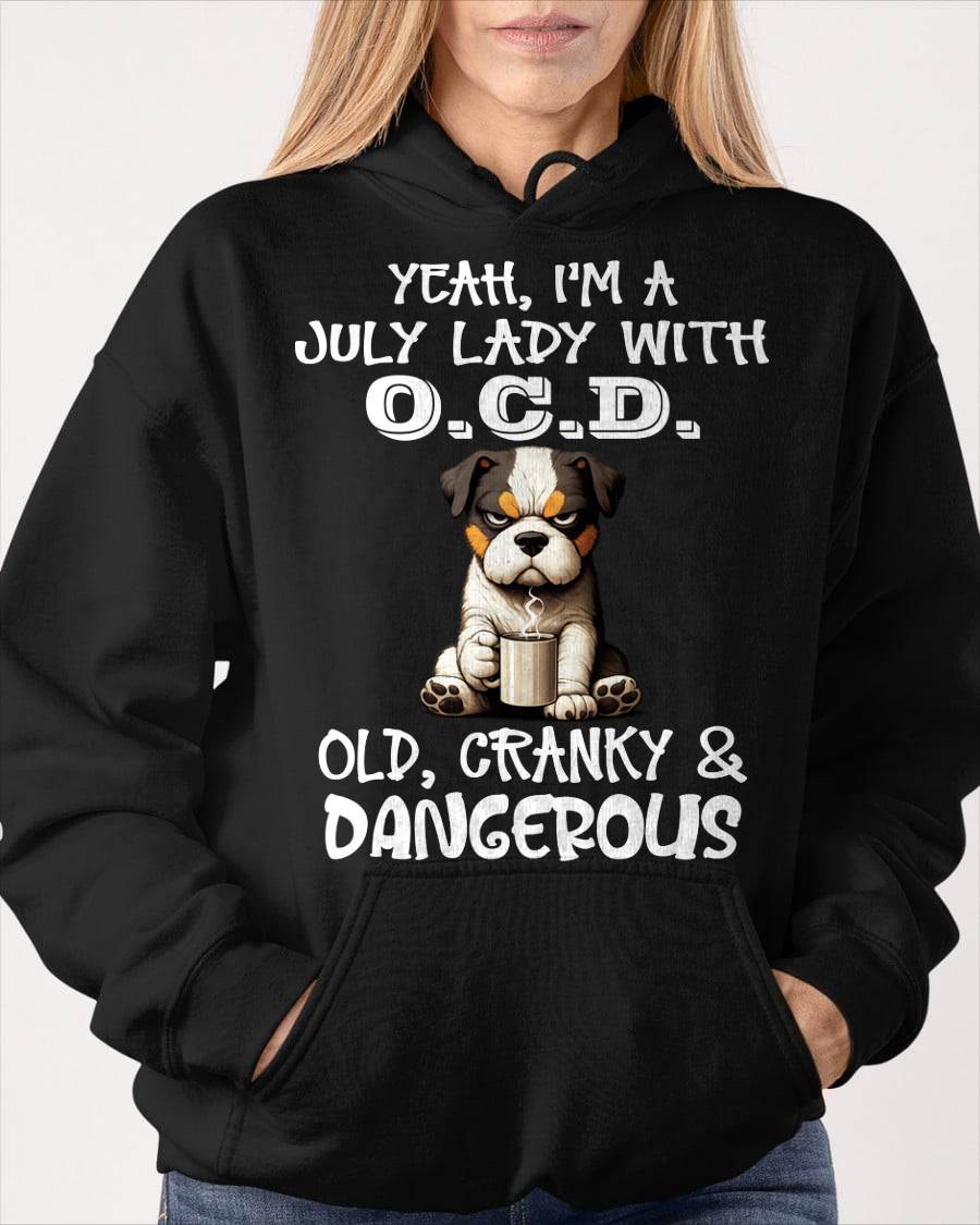 JULY SHIRT I'M A JULY LADY WITH OCD - SNOW07 (SKU2605-206-07)