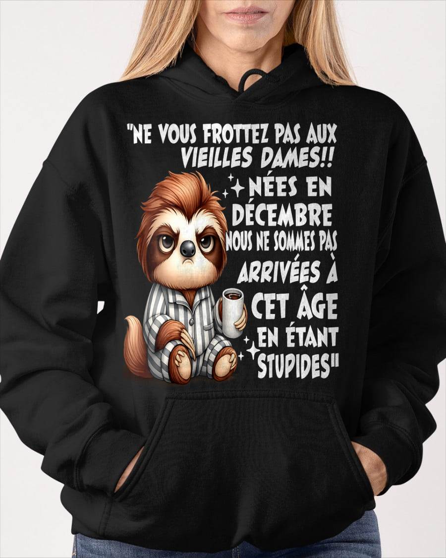 DÉCEMBRE SHIRT NE VOUS FROTTEZ PAS AUX VIEILLES DAMES - SNOW12 (SKU2605-133-12)