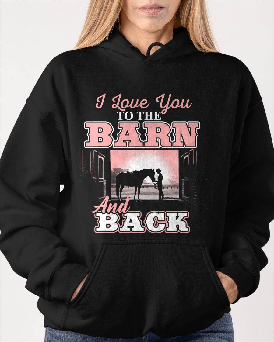I Love You to The Barn and Back - Horse Riding Lover T-Shirt T-Shirt