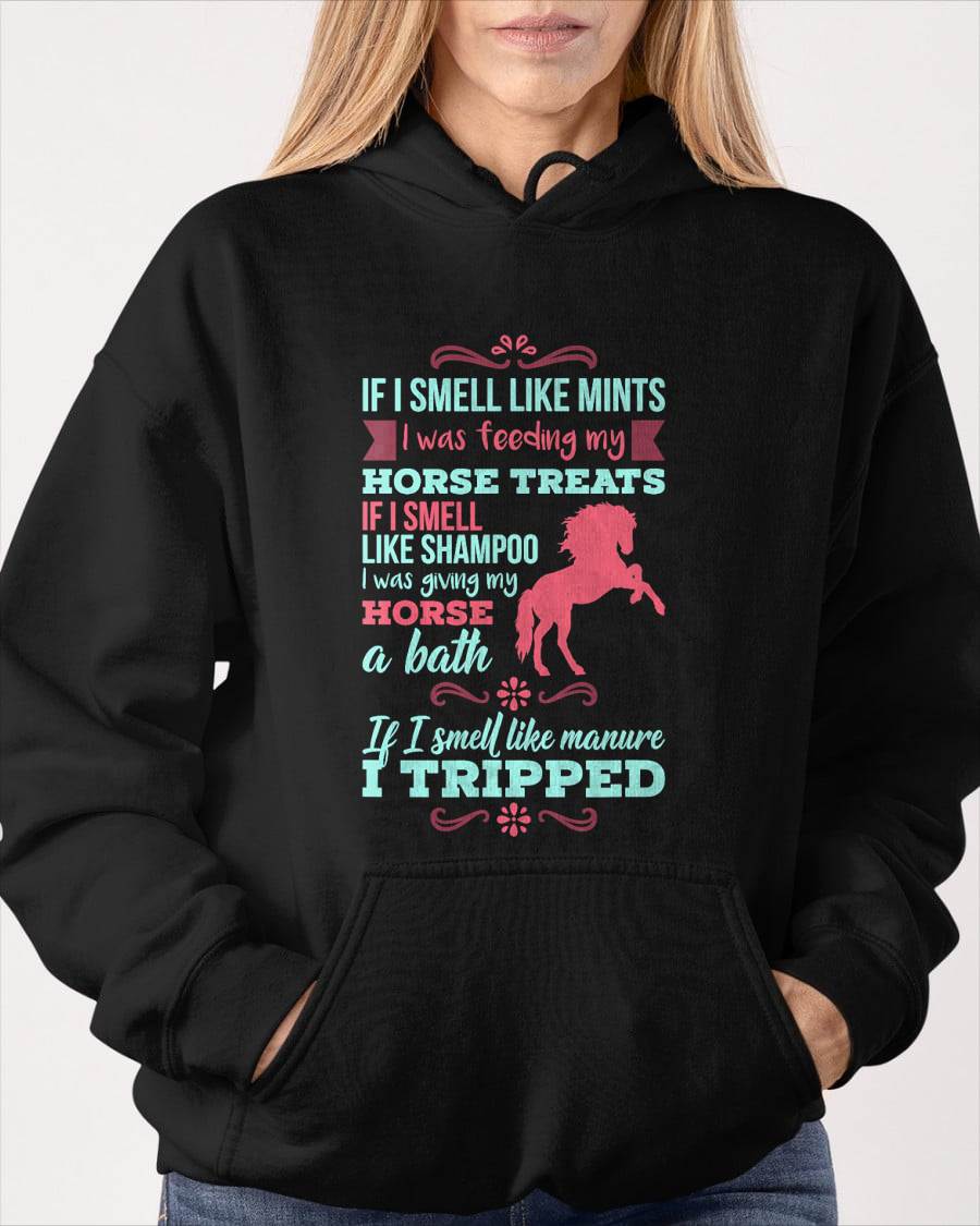If I Smell Like Mints T-Shirt - Funny Horse Quote T-Shirt