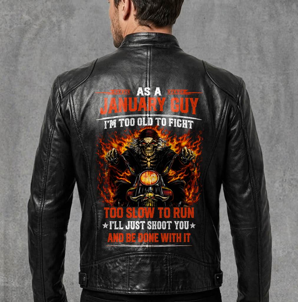 Motorcycle Leather Jacket - A09-258 JANUARY, I'LL JUST SHOOT YOU AND BE DONE WITH IT - SNOW MALE01 (SKU2607-100-01)