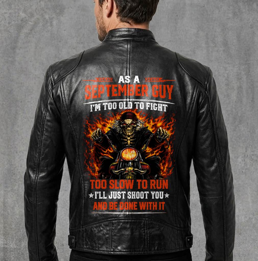 Motorcycle Leather Jacket - A09-258 SEPTEMBER, I'LL JUST SHOOT YOU AND BE DONE WITH IT - SNOW MALE09 (SKU2607-100-09)