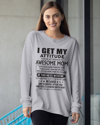 I GET MY ATTITUDE FROM AWESOME MOM - to my Daughter from Mom - SNOW00 (SKU08-17-00)