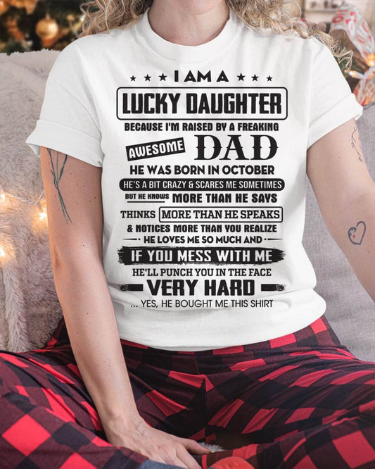 October - Lucky Daughter of Awesome Dad - Perfect Gift For Daughter From Dad - SNOW10 (SKU08-47-10)