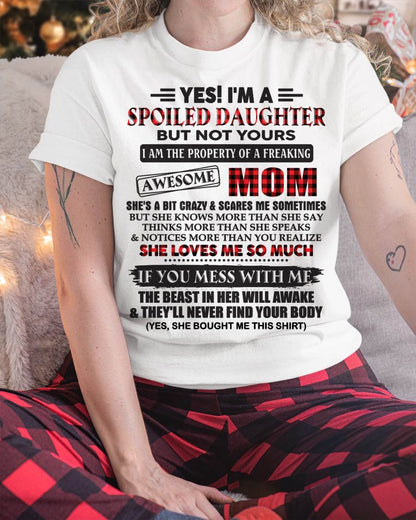 Spoiled Daughter Of Awesome Mom T-Shirt - Perfect Gift From Mom - SNOW00 (SKU11-149-00)