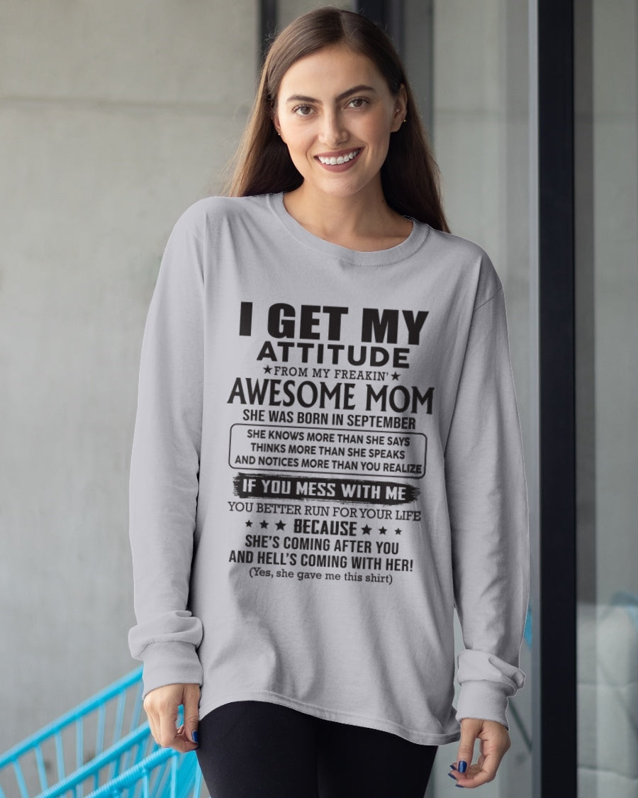SEPTEMBER - I GET MY ATTITUDE FROM AWESOME MOM - to my Daughter from Mom - SNOW09 (SKU08-17-09)