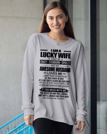 I AM A LUCKY WIFE I MAY BE CRAZY - STUBBORN - SPOILED T-Shirt – Birthday Gift From May Husband / Man - snow05 (SKU12-297-05)