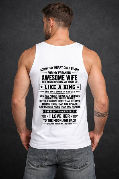 AUGUST, MY WIFE TREATS ME LIKE A KING-SHIRT FROM WIFE TO HUSBAND-SNOW08 (SKU2608-608-08)