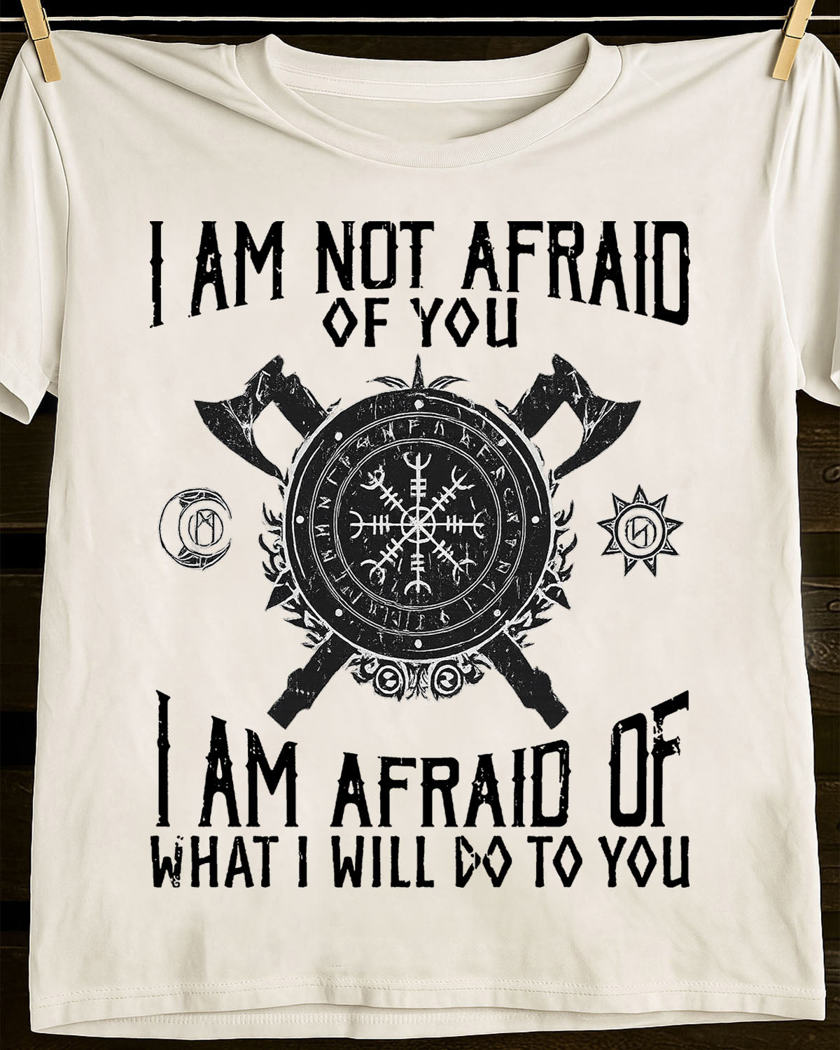 I AM AFRAID OF WHAT I WILL DO TO YOU - UNISEX T-SHIRT - SNOW00