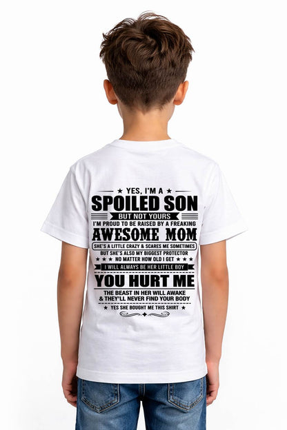 YES, I’M A SPOILED SON BUT NOT YOURS - GIFT SHIRT FROM MOM FOR SON - SNOW00 (SKU2605-10-00)
