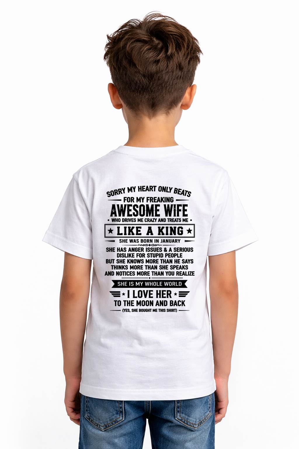 JANUARY, MY WIFE TREATS ME LIKE A KING - SHIRT FROM WIFE TO HUSBAND - SNOW01 (SKU2608-608-01)