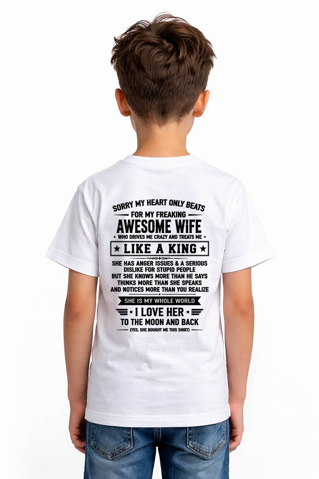 MY WIFE TREATS ME LIKE A KING - SHIRT FROM WIFE TO HUSBAND - SNOW00 (SKU2608-608-00)