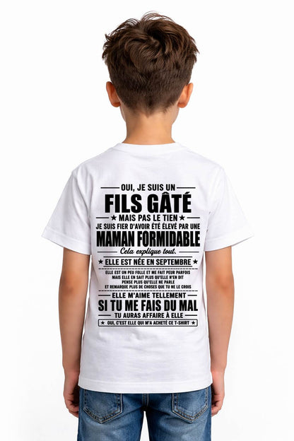 SEPTEMBRE, OUI, JE SUIS UN FILS GÂTÉ MAIS PAS LE TIEN - gift t shirt from mom for son - SNOW FRM09 (SKU2606-163-09)