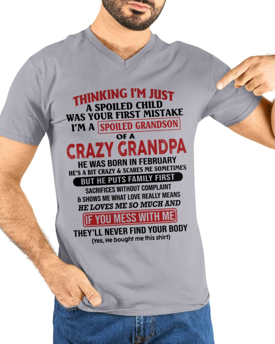 I'm A Spoiled Grandson Of A Crazy Grandpa T-Shirt – Birthday Gift From February Grandpa / Man - SNOW02 (SKU10-05-02)
