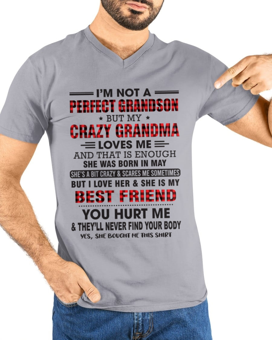 I’m Not A Perfect Grandson T-Shirt – Birthday Gift From May Grandma / Woman - snow05 (SKU10-167-05)