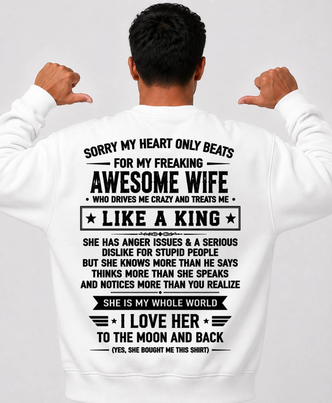 MY WIFE TREATS ME LIKE A KING - SHIRT FROM WIFE TO HUSBAND - SNOW00 (SKU2608-608-00)