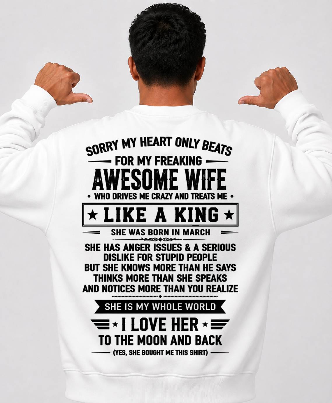 MARCH, MY WIFE TREATS ME LIKE A KING-SHIRT FROM WIFE TO HUSBAND-SNOW03 (SKU2608-608-03)