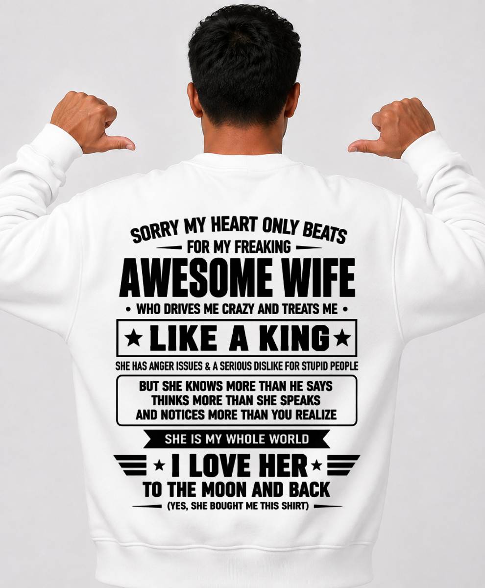 MY WIFE TREATS ME LIKE A KING-SHIRT FROM WIFE TO HUSBAND-SNOW00 (SKU2608-615-00)