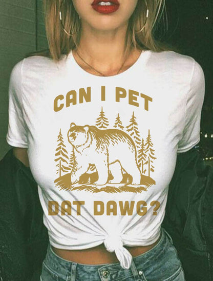 Can I Pet Dat Dawg Hiker Animal Lover Funny Bear Meme T-Shirt
