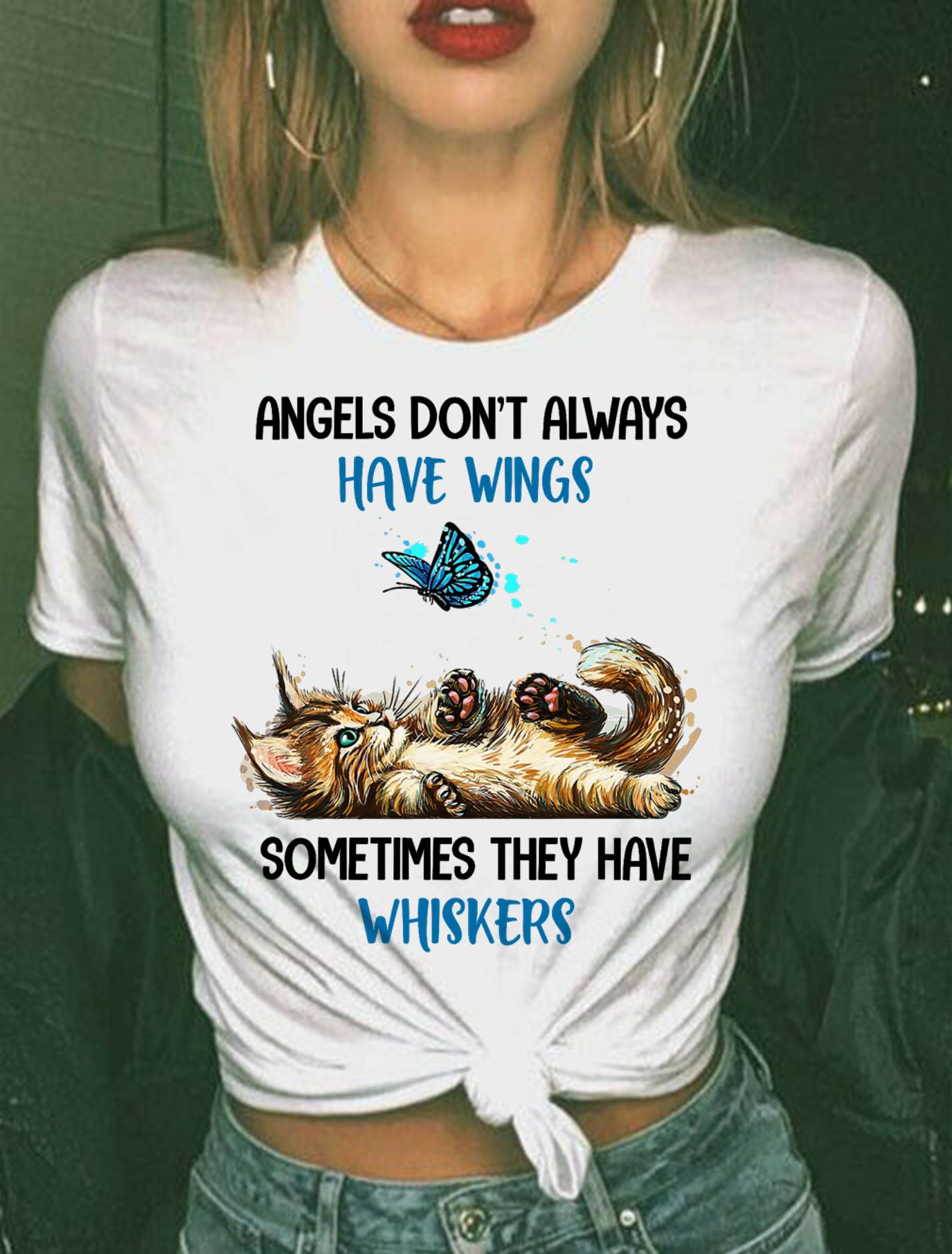 Angels Don't Always Have Wings They Have Whiskers Cat T-Shirt