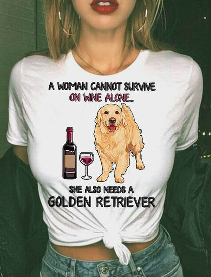A Woman Cannot Survive On Wine Alone Golden Retriever Dogs Lovers T-Shirt