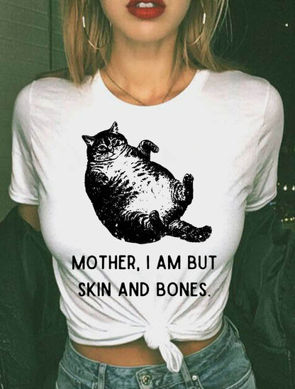 Cat Mother I Am But Skin and Bones T-Shirt