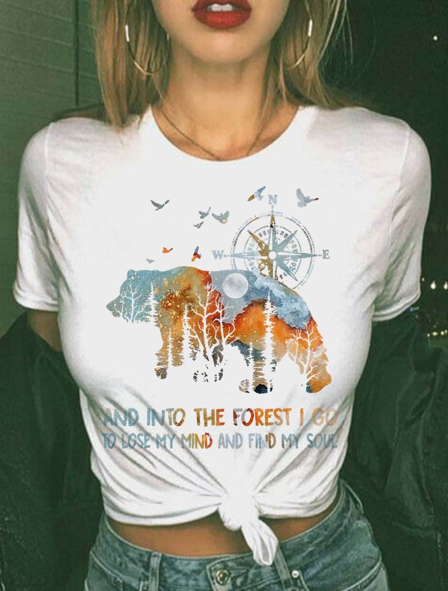 and Into The Forest I Go to Lose My Mind Camping Bear T-Shirt