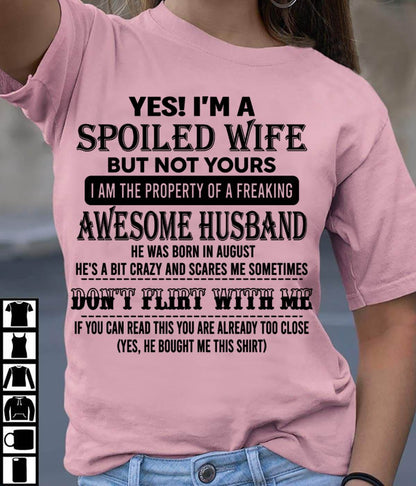 AUGUST, YES! I’M A SPOILED WIFE BUT NOT YOURS – GIFT T SHIRT FROM HUSBAND TO WIFE – SNOW MALE08 (SKU26T-01204-08)