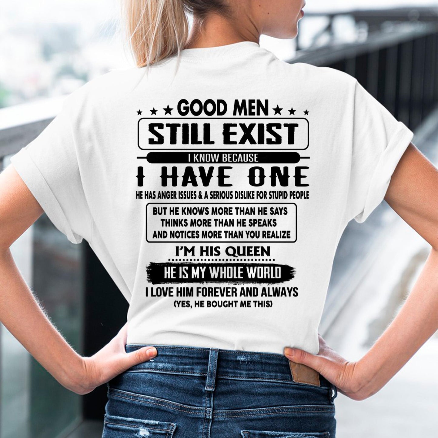 Good men Still Exist - gift for your girlfriend, wife from Husband - SNOW00 (SKU-GMSAU-00)