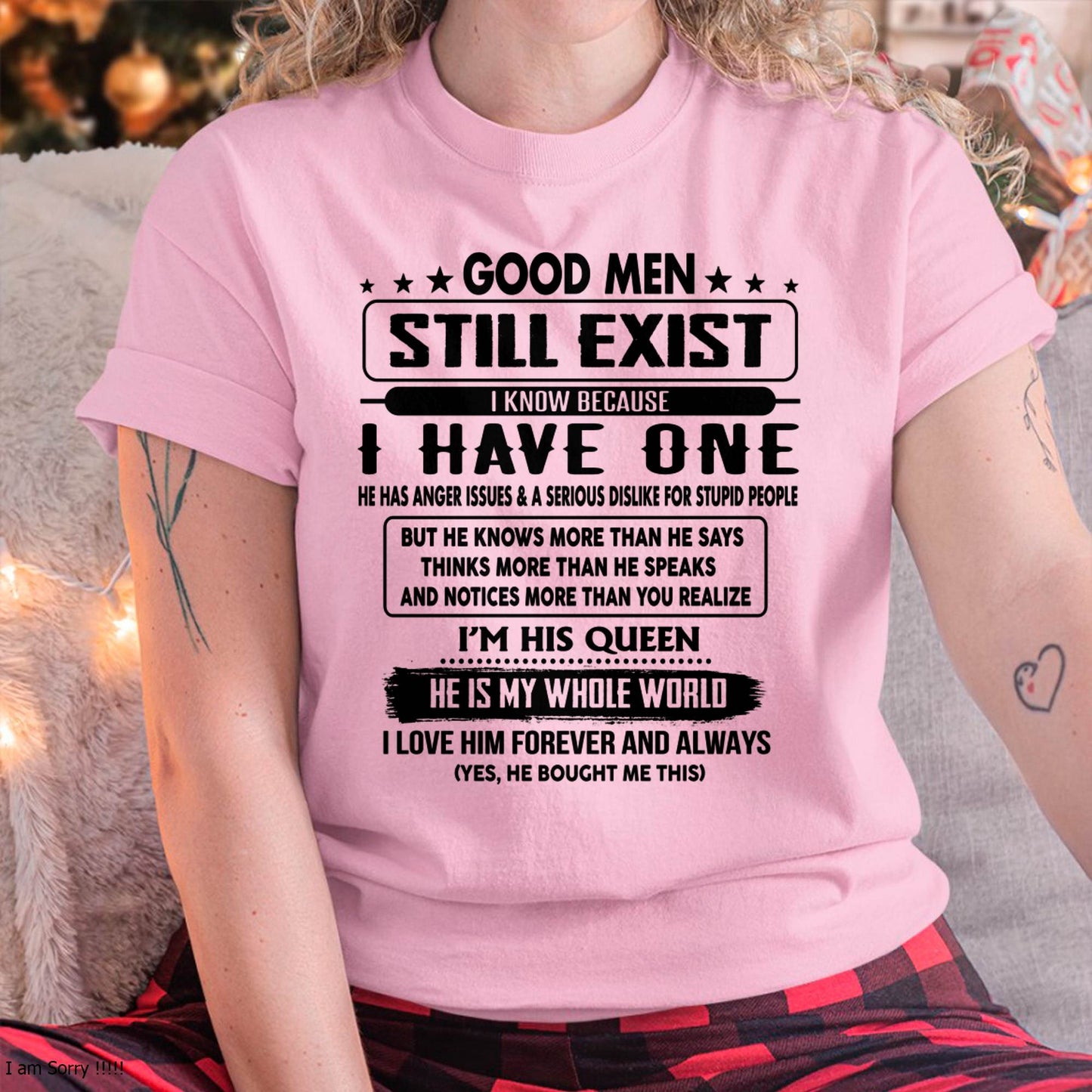 Good men Still Exist - gift for your girlfriend, wife from Husband - SNOW00 (SKU-GM-00)