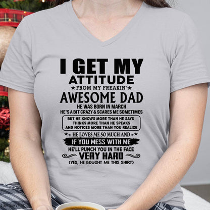 March - Thanks Dad - I GET MY ATTITUDE FROM MY FREAKIN' AWESOME DAD - Gift for Son and Daughter From Dad - SNOW03 (SKU-TDD-CU-03)