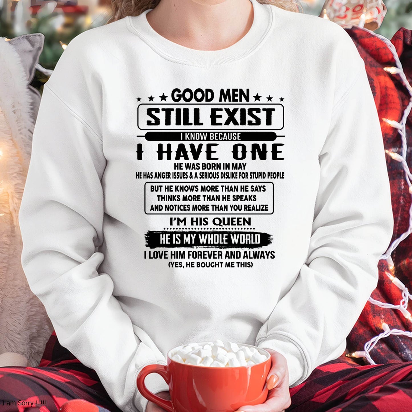 May - Good men Still Exist - gift for your girlfriend, wife from Husband - SNOW05 (SKU-GM-05)