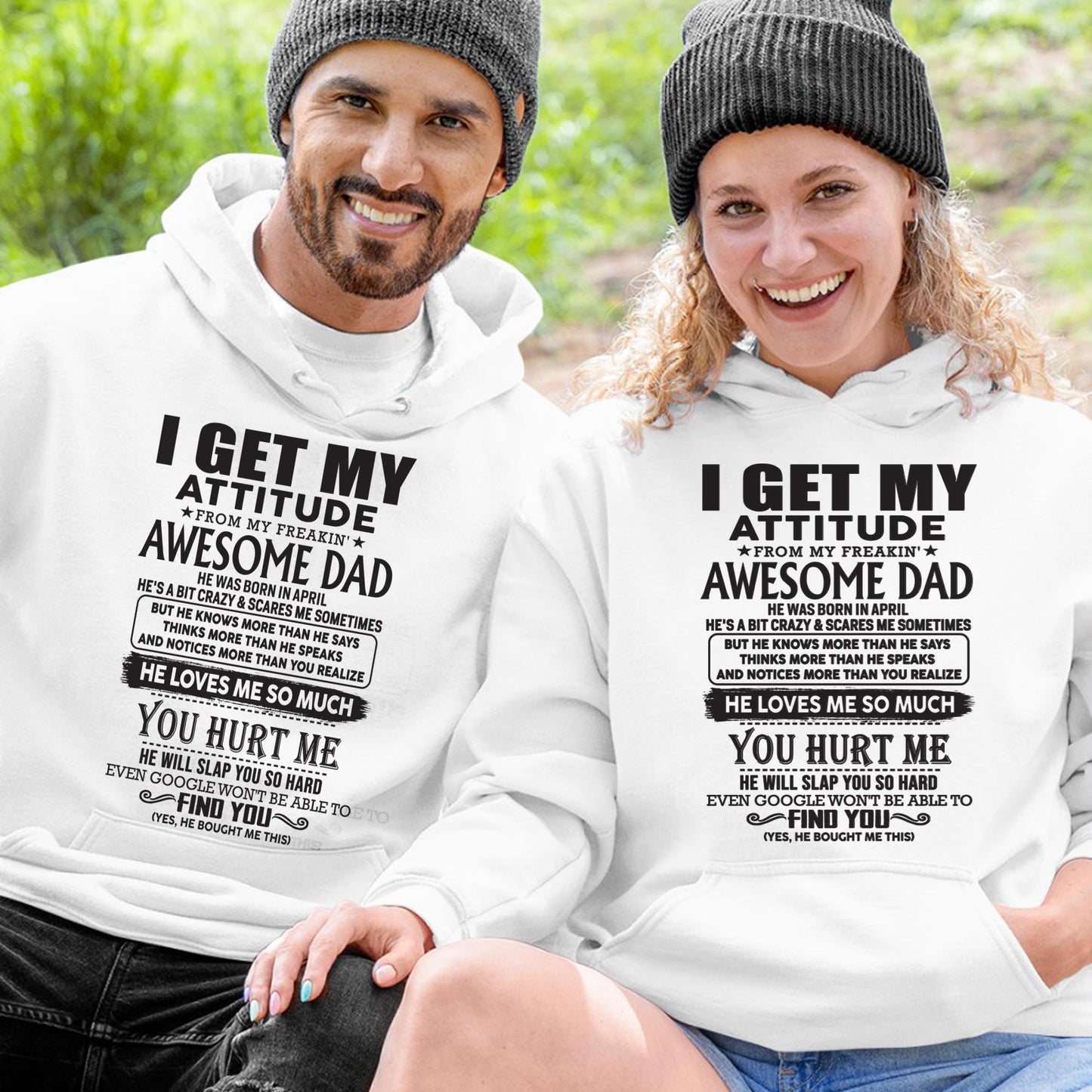 April - I GET MY ATTITUDE FROM MY FREAKIN' AWESOME DAD - Gift for Son and Daughter From Dad - SNOW04 (SKU-TDD-04)